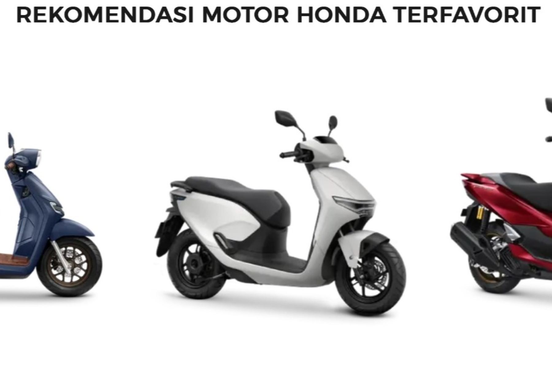 Rekomendasi Motor Honda Terfavorit: Gaya, Teknologi, dan Kenyamanan dalam Satu Pilihan.