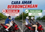 Berboncengan Aman Dimulai dari Posisi Duduk yang Benar.